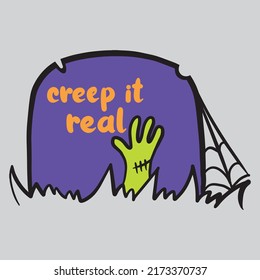 Hand drawn illustration Halloween objects and Quote. Creative dooddle art work. Actual vector drawing. Artistic isolated  text: Creep is Real