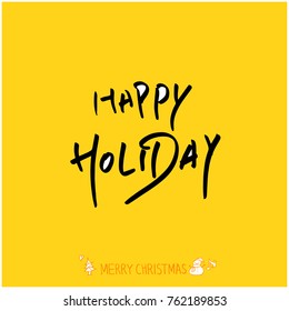 Hand drawn illustration / Happy Holiday - vector