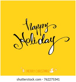 Hand drawn illustration / Happy Holiday - vector