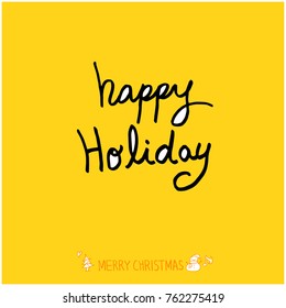 Hand drawn illustration / Happy Holiday - vector