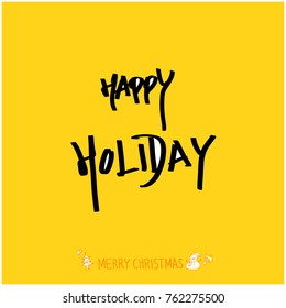 Hand drawn illustration / Happy Holiday - vector