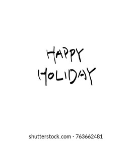 Hand drawn illustration / Happy Holiday - vector