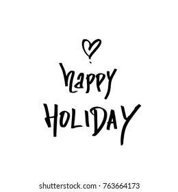 Hand drawn illustration / Happy Holiday - vector
