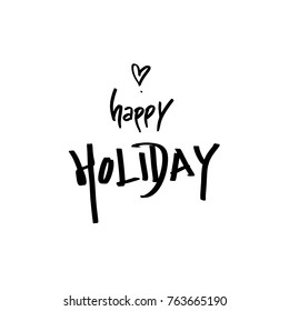 Hand drawn illustration / Happy Holiday - vector
