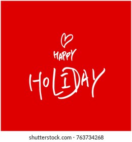 Hand drawn illustration / Happy Holiday - vector