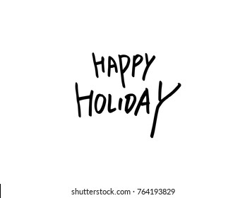 Hand drawn illustration / Happy Holiday - vector