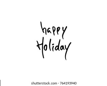 Hand drawn illustration / Happy Holiday - vector