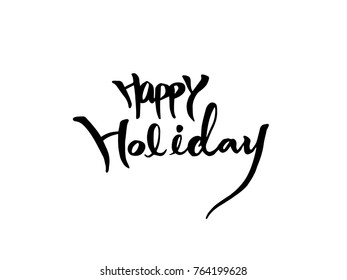 Hand drawn illustration / Happy Holiday - vector