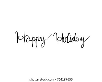 Hand drawn illustration / Happy Holiday - vector