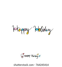 Hand drawn illustration / Happy Holiday - vector