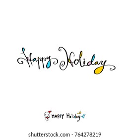 Hand drawn illustration / Happy Holiday - vector