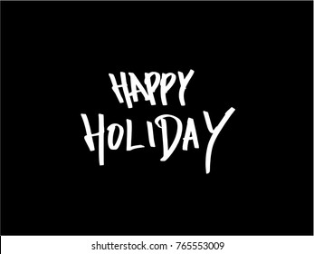 Hand drawn illustration / Happy Holiday - vector