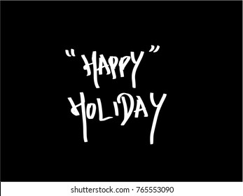 Hand drawn illustration / Happy Holiday - vector