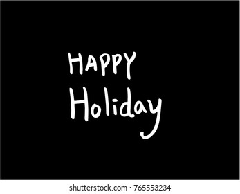 Hand drawn illustration / Happy Holiday - vector