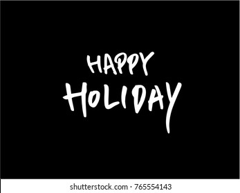 Hand drawn illustration / Happy Holiday - vector