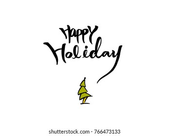 Hand drawn illustration / Happy Holiday - vector