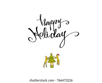 Hand drawn illustration / Happy Holiday - vector