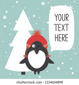 Hand drawn illustration with happy penguin, fir tree, snow and lettering. Colorful background vector. Poster design. Decorative backdrop with english text, animal. Place for your text here