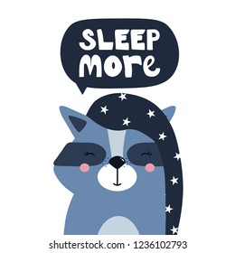 Hand drawn illustration with happy raccoon and lettering. Colorful cute background vector. Sleep more, poster design. Backdrop with english text, animal. Funny card, phrase