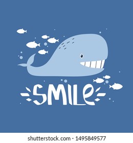 Hand drawn illustration, happy whale, fishes and english text. Colorful background vector. Poster design, animal. Cute card, Smile. Decorative backdrop, good for printing