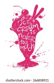 Hand drawn illustration of isolated ice cream in sundae bowl silhouette. Creative typography poster.