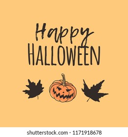 Hand drawn illustration Jack O Lantern, Leaves and Quote. Creative ink art work. Actual vector drawing. Artistic isolated Halloween object and text: Happy Halloween