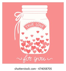 Hand drawn illustration with jar and hearts. Sketch background vector. Doodle design True love for you. Greeting card