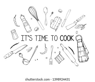 Hand drawn illustration with Kitchen Utensils. Actual vector drawing of coocking tools and quote. Creative doodle style ink art work. Kitchen set and text IT'S TIME TO COOK