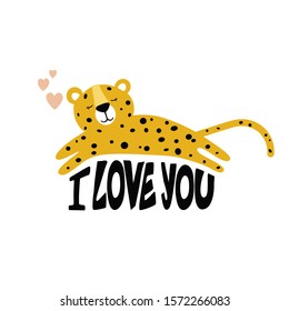 Hand drawn illustration with leopard, hearts and english text. I love you. Colorful cute background. Poster design with animal. Decorative backdrop vector. Funny card