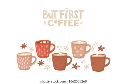 Hand drawn illustration. Lettering and ornamental composition.
Cups with different patterns, plant and star anise. Hot drinks with marshmallows. Coffee, cappuccino, latte, cocoa. Design greeting card.