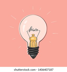 a hand drawn illustration with a light bulb and a handwritten word "shine"; a motivational poster or greeting card, simple design, flat style, multi-purpose use