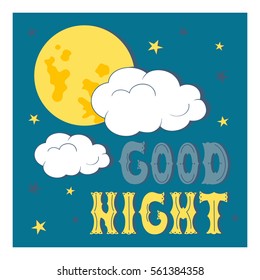 Hand drawn illustration with moon, clouds and lettering. Colorful background vector. Good night, poster design. Backdrop with english text