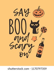 Hand drawn illustration pumpkin, cat, candy, cookie, wine and Quote. Creative ink art work. Actual vector drawing. Artistic isolated Halloween objects and text: Say BOO and Scary on