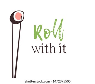 Hand drawn illustration sea food and quote. Creative ink art work Asian dinner. Actual vector drawing sushi roll and text