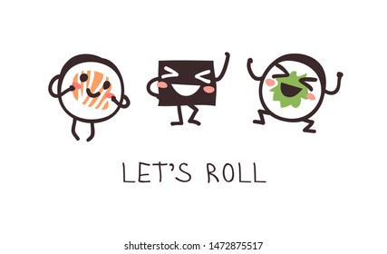 Hand drawn illustration sea food emoticon and quote. Creative ink art work Asian dinner. Actual vector drawing sushi roll emoji and text