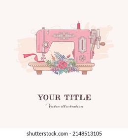 Hand drawn illustration of sewing machine and flowers