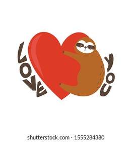 Hand drawn illustration with sloth, heart and english text. Love you. Colorful cute background. Poster design with animal. Decorative backdrop vector. Funny card