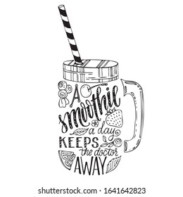 Hand drawn illustration of smoothie in mason jar silhouette on a white background. Typography poster with creative slogan - proverb: A smoothie a day keeps the doctor away.