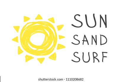 Hand drawn Illustration Sun. Doodle style element and Summer Quote. Yellow Solar System Objects with positive text