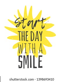 Hand drawn illustration sun and text START THE DAY WITH A SMILE. Positive quote for today and doodle style element. Creative ink art work. Actual vector drawing