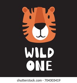 Hand drawn illustration with tiger and lettering. Colorful background vector. Poster design with  muzzle of animal and english text. Wild one, card. Decorative backdrop, good for printing