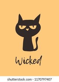 Hand drawn illustration Witch Black Cat and Quote. Creative ink art work. Actual vector drawing. Artistic isolated Halloween Character and text: Wicked