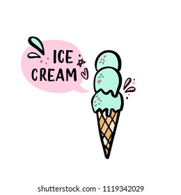 Hand drawn illustrations of ice cream with speech bubble and hand lettering.