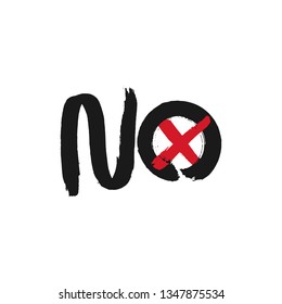 Hand drawn ink brush negative choice sign. Wrong grunge style icon. Select option design graphic element on white background. Calligraphy word no with red cross. Vector illustration