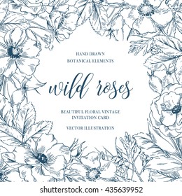Hand drawn ink floral frame with wild roses branch. Vector flower wreath with place for text. Greeting card with blooming wild rose. Invitation, Save the date,  RSVP, Reception, Thank you  card .