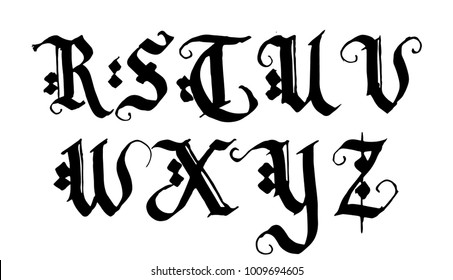 Hand Drawn Ink Gothic Style Lettering Alphabet. Typographic Decorative Font.Letters R,S,T,U,V,W,X,Y,Z 