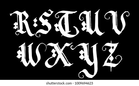 Hand drawn ink gothic style lettering alphabet. Typographic decorative font.Letters R,S,T,U,V,W,X,Y,Z on a black font