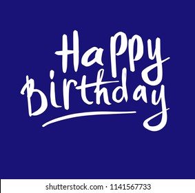 Hand drawn ink lettering Happy Birthday isolated white on blue background.