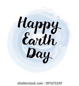 Hand drawn ink lettering "Happy Earth Day" isolated black on blue watercolor background. Handwritten vector calligraphy. Use for print cards, invitations, web banners. All letters easy to edit.