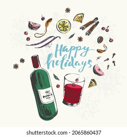 Hand drawn ink mulled wine recipe and ingredients illustration. Wine bottle, wine glass, spices, fruits, honey, zest, cinnamon, herb. Hot winter holiday drink poster, card background. Happy holidays.